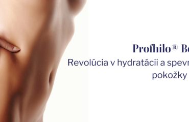 Profhilo® Body: Revolúcia v hydratácii a spevnení pokožky tela